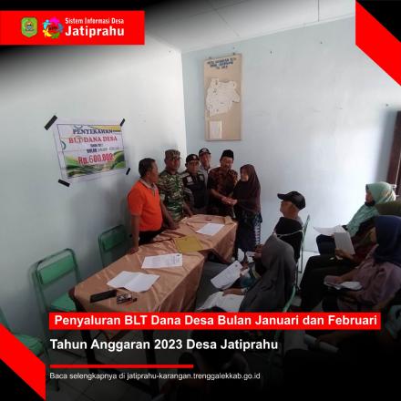 PENYALURAN BLT-DD BULAN JANUARI-FEBRUARI TAHUN ANGGARAN 2023 DESA JATIPRAHU